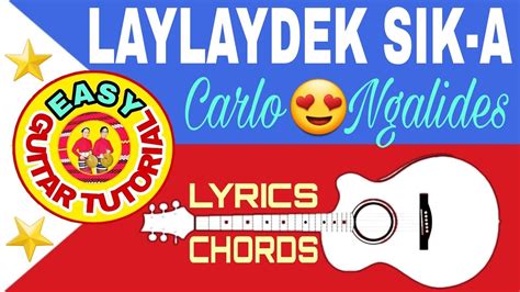 LAYLAYDEK SIK A Carlo Ngalides Lyrics Chords Easy Guitar Tutorial