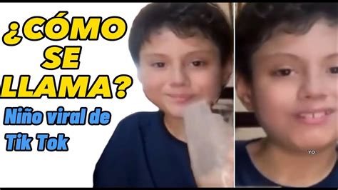 NIÑO VIRAL DE TIK TOKCómo se llama De dónde es Cuántos años tiene