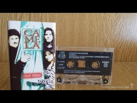 Camela Corazón Indomable Cassette YouTube