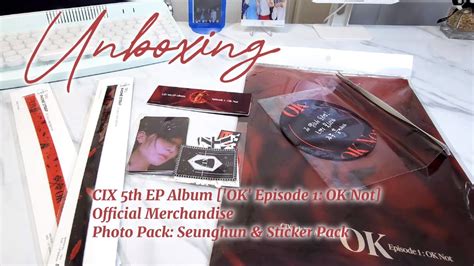 Unboxing Cix Ok Episode Ok Not Official Merchandise Photo Pack