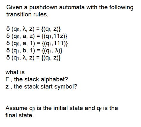 Solved Given A Pushdown Automata With The Following Chegg