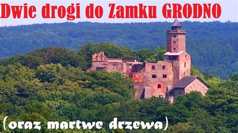 Dwie drogi do Zamku Grodno Zamek Grodno Zagórze Śląskie zapora wodna