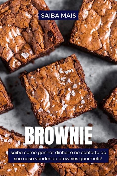 Como Fazer Brownies E Vender Passo A Passo In 2022 Gourmet