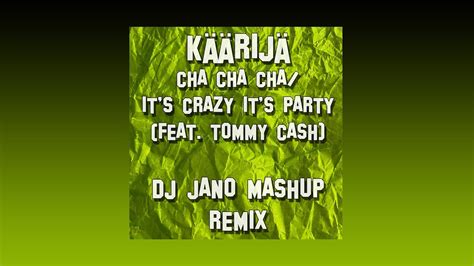 K Rij Cha Cha Cha It S Crazy It S Party Feat Tommy Cash Dj