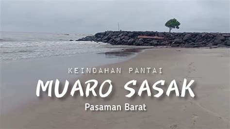 Pesona Pantai Muaro Sasak Pasaman Barat Sumatera Barat Wisata Sumbar