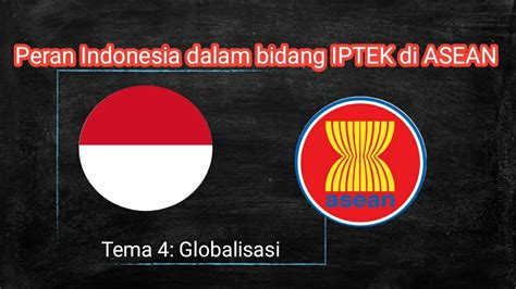 Peran Indonesia Di Bidang Iptek Asean Tematik Kelas Sd Youtube