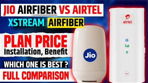 Jio Airfiber Vs Airtel Xstream Airfiber Full Comparison Jio Airfiber