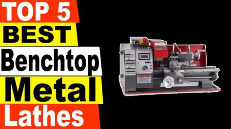 Top 5 Best Benchtop Metal Lathes Review 2021 Youtube