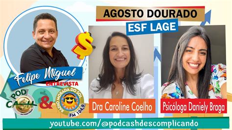 Cashpod Felipe Miguel Entrevista Dra Caroline Coelho E A Psicologa