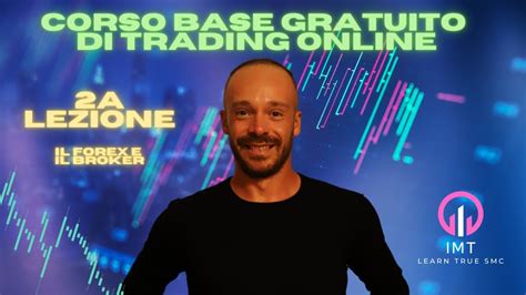 Corso Base Gratuito Di Trading Online A Lezione Forex E Broker Tutto