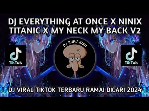 Dj Everything At Once X Ninix Titanic X My Neck My Back V Sound