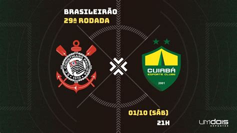 Corinthians X Cuiabá Veja Onde Assistir Ao Vivo Horário Escalações E