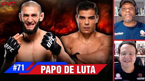 Papo De Luta Analisa Destaques Do Ufc E Possibilidade De Chimaev X