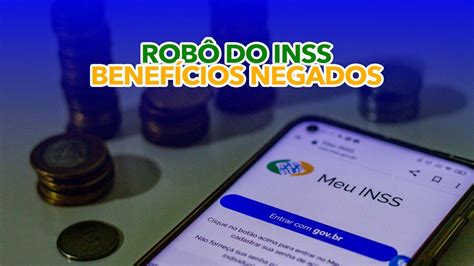 O que é o robô do INSS Por que alguns brasileiros não estão