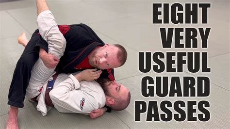 Eight Useful Guard Passes Jiu Jitsu Fundamentals Youtube