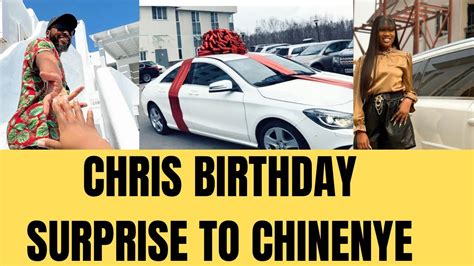 Chris Okagbue Early Surprise Birthday Gift To Chinenye Nnebe Youtube