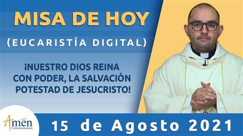 Misa De Hoy Domingo De Agosto L Padre Carlos Yepes Youtube