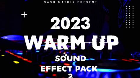 Warm Up 2023 Sound Effect Pack 2 YouTube