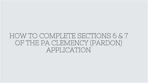 How To Complete Sections 6 And 7 Of The Pa Clemency Pardon Application Youtube