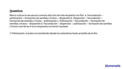 SOLVED Marca cuál es la secuencia correcta del ciclo de vida de planta