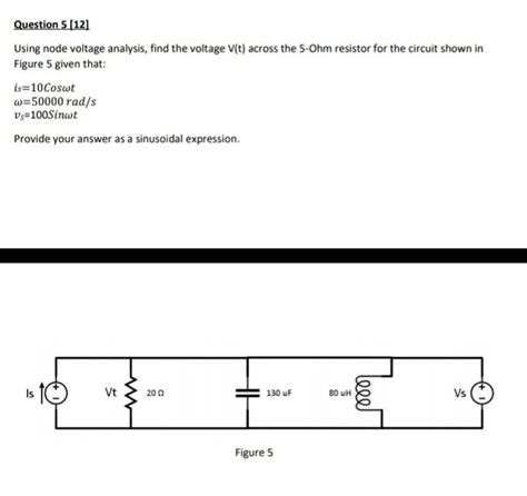 Solved Question 5 12 Using Node Voltage Analysis Find The