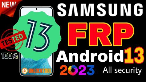 Frp Bypass Android 13 Samsung 100 All Version Sécurity 2023 Unlocktool