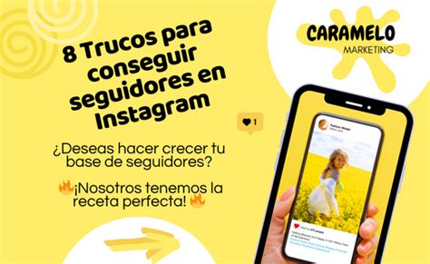 8 Trucos Para Conseguir Seguidores En Instagram Caramelo Marketing