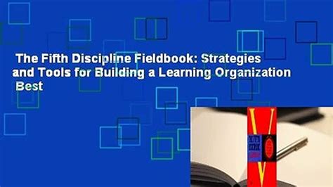 The Fifth Discipline Fieldbook Strategies And Tools For Building A