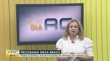 BOM DIA ACRE Programa Mesa Brasil já distribuiu mais de 9 toneladas