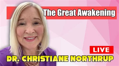 The Great Awakening Dr Christiane Northrup YouTube