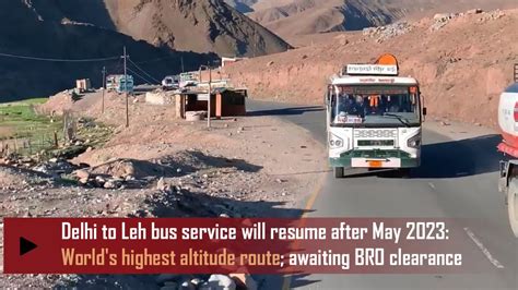 Delhi To Leh Bus Service Will Resume After May Youtube