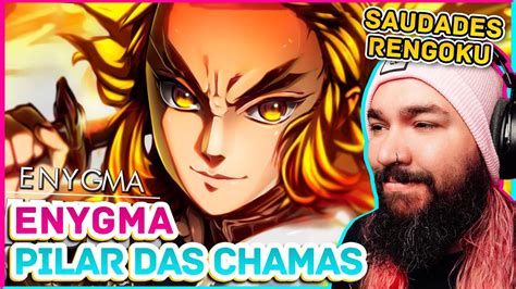 Pilar Das Chamas Rengoku Kimetsu No Yaiba Enygma React Rea O