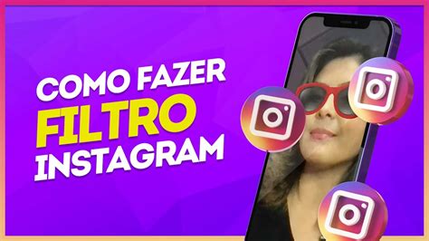 Como Fazer Filtro para Instagram Passo a Passo Fácil e Rápido