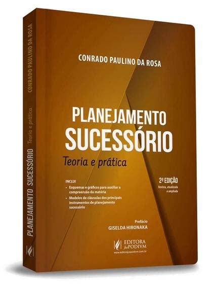 Planejamento Sucessorio Teoria E Pratica 2023 Juspodivm Livros De