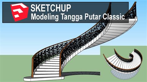 Sketchup Desain Tangga Putar Classic Handrail Classic Tangga Putar