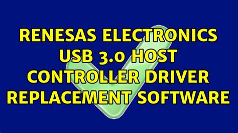 Renesas Electronics USB 3 0 Host Controller Driver Replacement Software