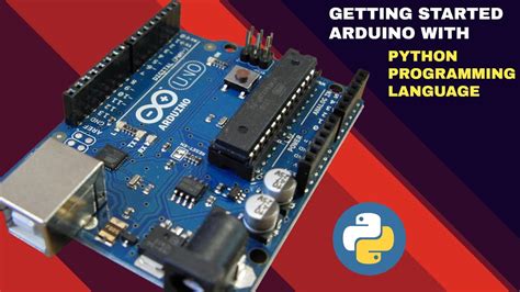 Getting Started With Arduino Uno With Python Language All In One Code