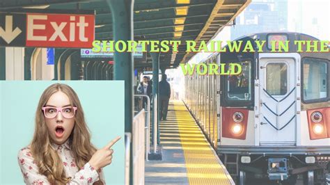 Worlds Shortest Railway I The Shortest Railway In The World Youtube