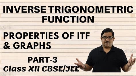 Properties Of Inverse Trigonometric Functions PART 3 ITF Graphs