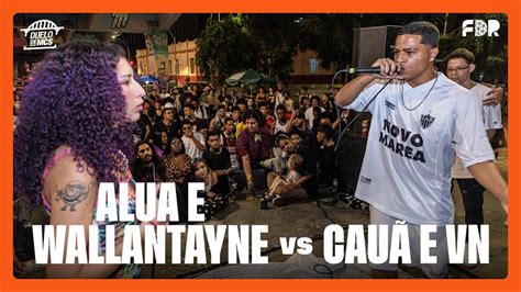 Alua E Wallantayne Vs Cau E Vn Primeira Fase Duelo De Mcs