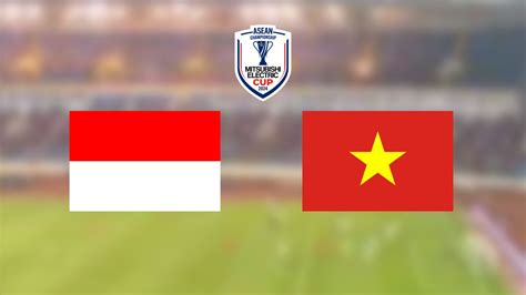 Live Score Hasil Akhir Timnas Indonesia Vs Vietnam Di Piala Aff