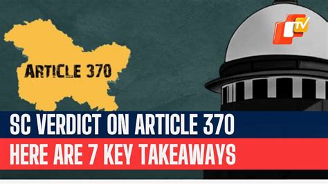 Article 370 Abrogation In Jammu And Kashmir 7 Key Takeaways From Supreme