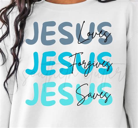 Jesus Loves Png Jesus Forgives Jesus Saves Png Etsy