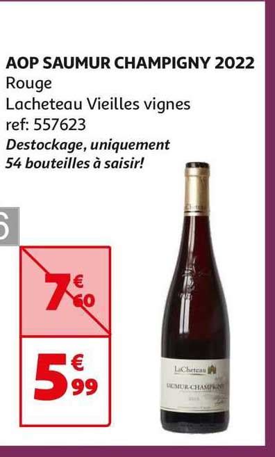 Promo Aop Saumur Champigny 2022 Rouge Lacheteau Vieilles Vignes Chez