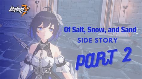 Chapter Salt Snow And Sand Side Story Part Honkai Impact Rd