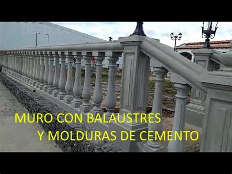 COMO HACER UN LINDO MURO CON BALAUSTRES Y MOLDURAS DE CEMENTO