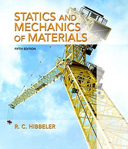 Statics And Mechanics Of Materials Hibbeler Russell 9780134382593