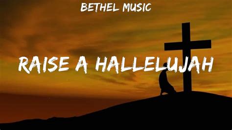 Bethel Music ~ Raise A Hallelujah Lyrics Alan Jackson Lauren Daigle Rend Collective Youtube