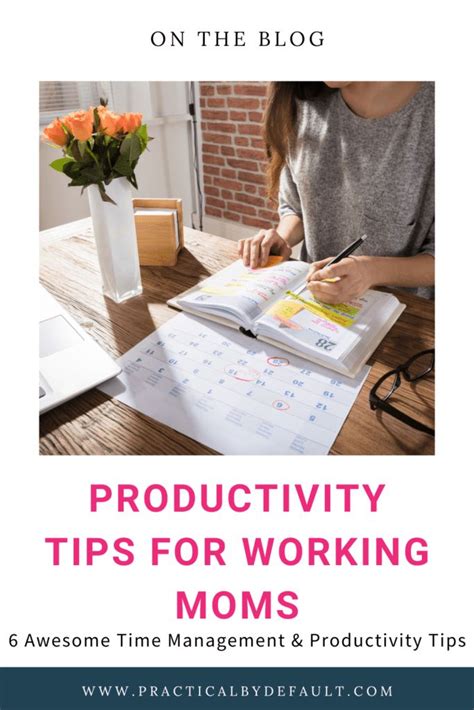 Productivity Tips For Working Moms Productive Moms Working Moms