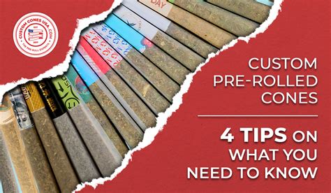 Custom Pre-Rolled Cones - 4 Tips On What You Need to Know - Custom ...